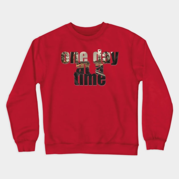 one day at a time Crewneck Sweatshirt by afternoontees